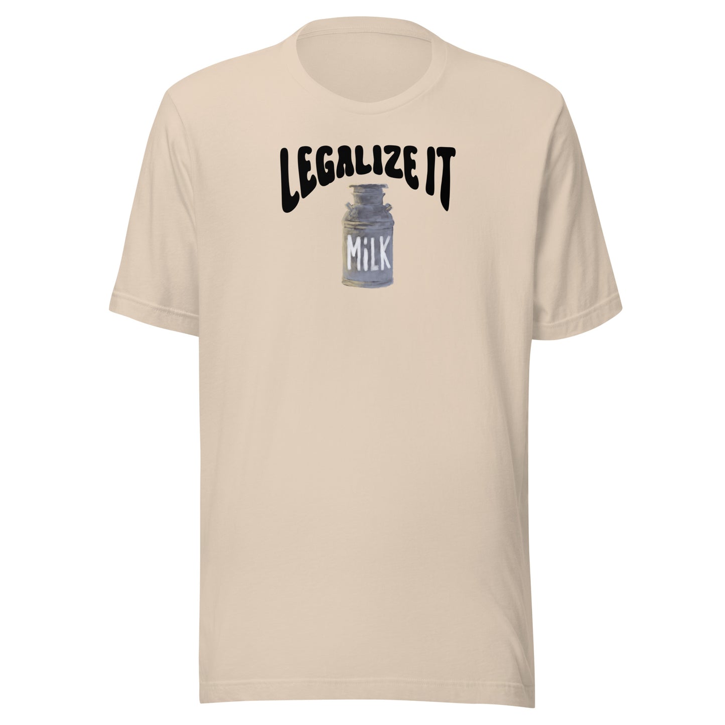 Raw Milk - Legalize It - Unisex t-shirt