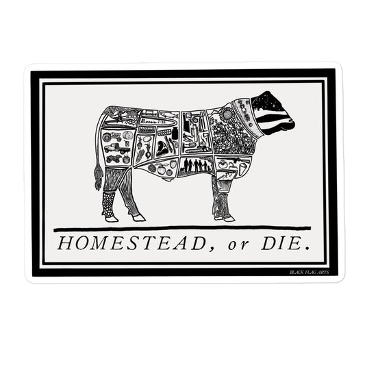 Homestead or Die - Bubble-free stickers