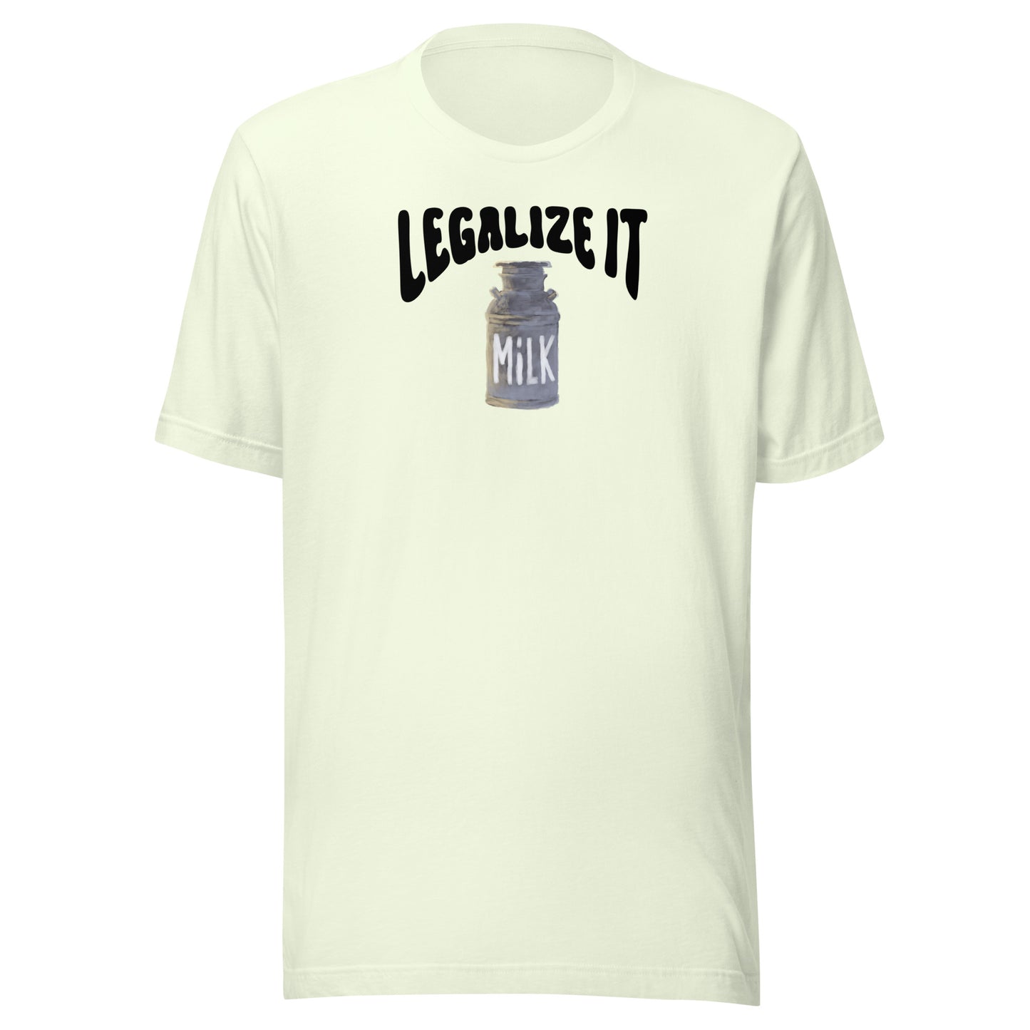 Raw Milk - Legalize It - Unisex t-shirt
